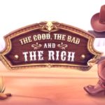 The Good, The Bad and The Rich - захватывающее приключение на Диком Западе